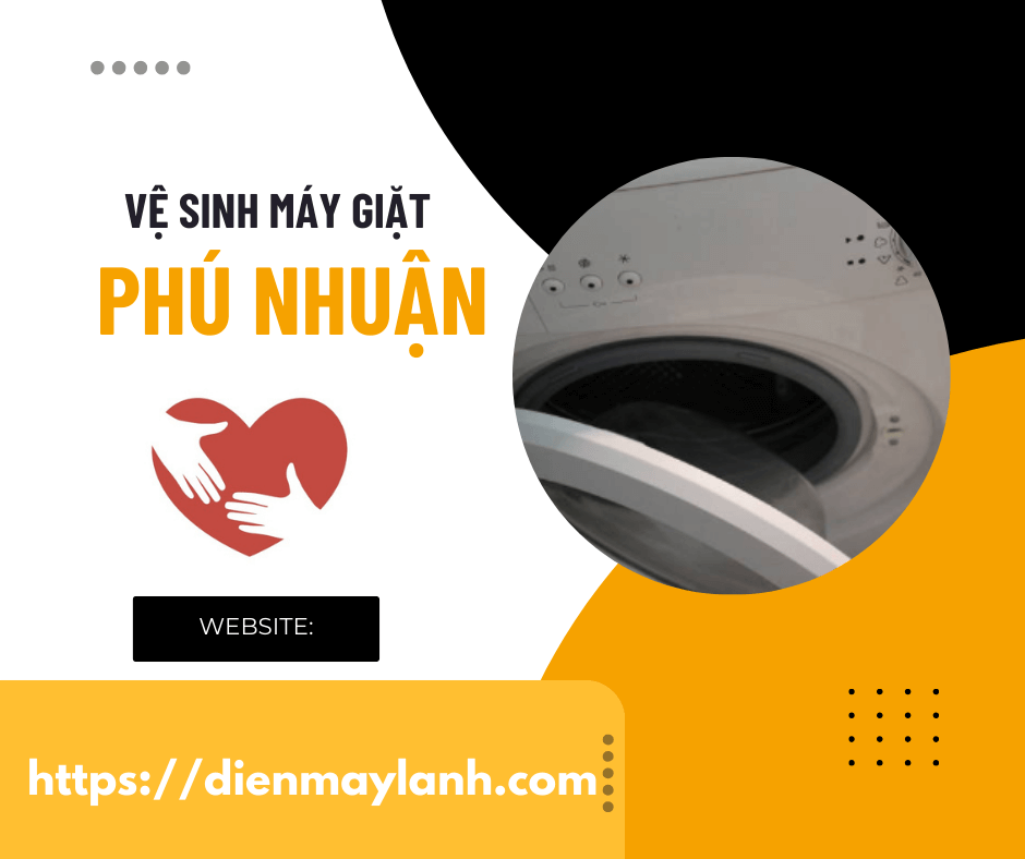 Dịch Vụ Vệ Sinh Máy Giặt Phú Nhuận - Uy Tín, Chất Lượng 24/7