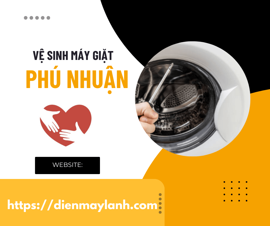 Dịch Vụ Vệ Sinh Máy Giặt Phú Nhuận - Uy Tín, Chất Lượng 24/7