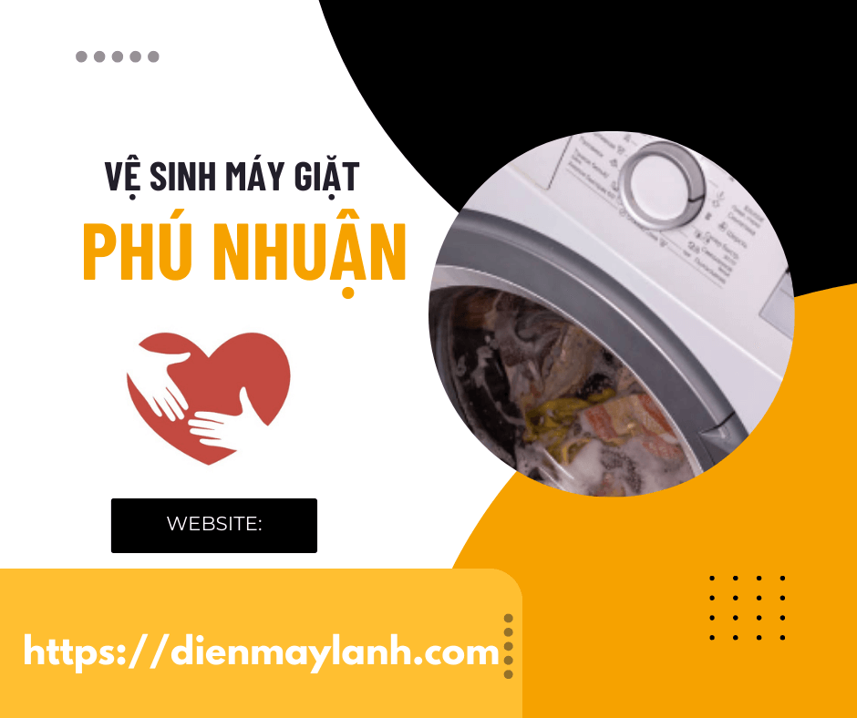 Dịch Vụ Vệ Sinh Máy Giặt Phú Nhuận - Uy Tín, Chất Lượng 24/7