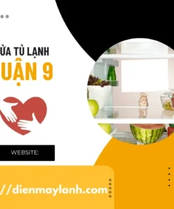 Sửa Tủ Lạnh Quận 9 | Có Mặt 20 Phút Liên hệ 0932.139.417