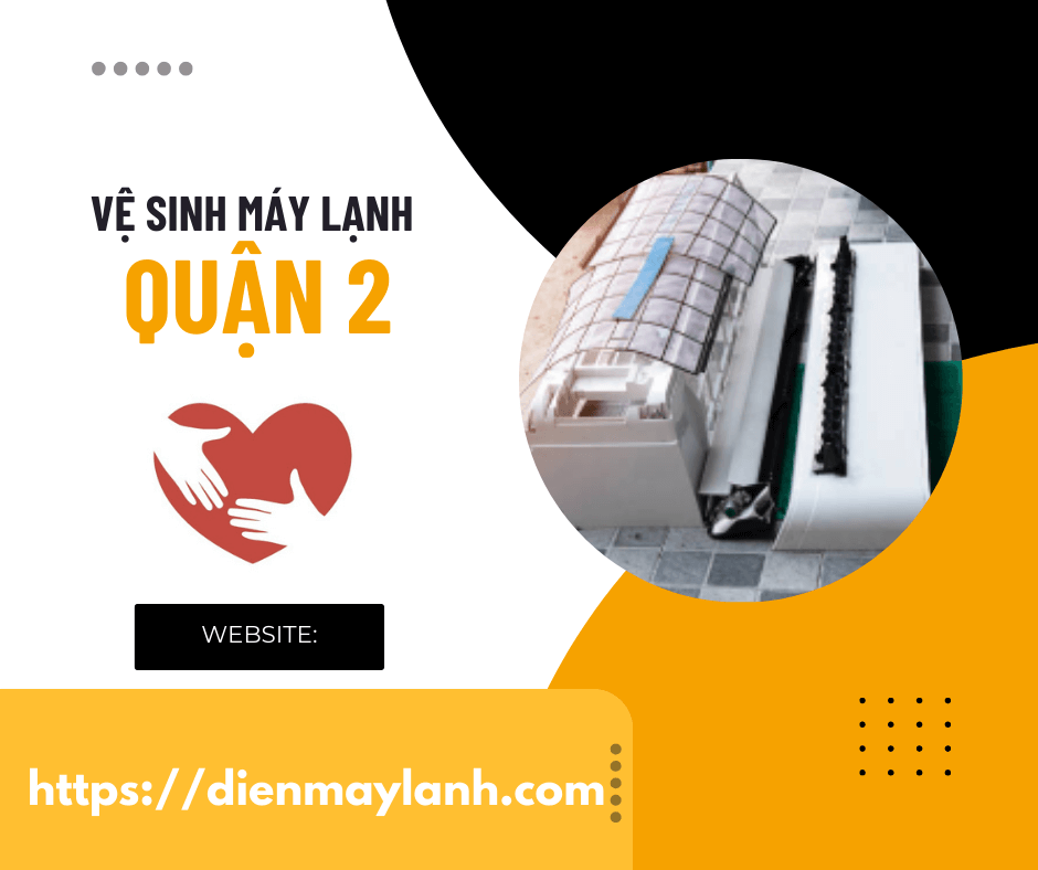 Vệ Sinh Máy Lạnh Quận 2 – Đảm Bảo Hiệu Suất Hoạt Động Tốt