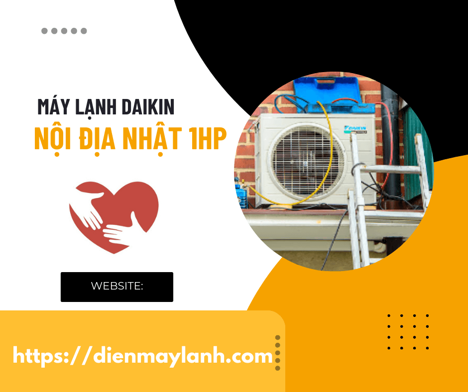 Máy lạnh Daikin nội địa Nhật 1HP