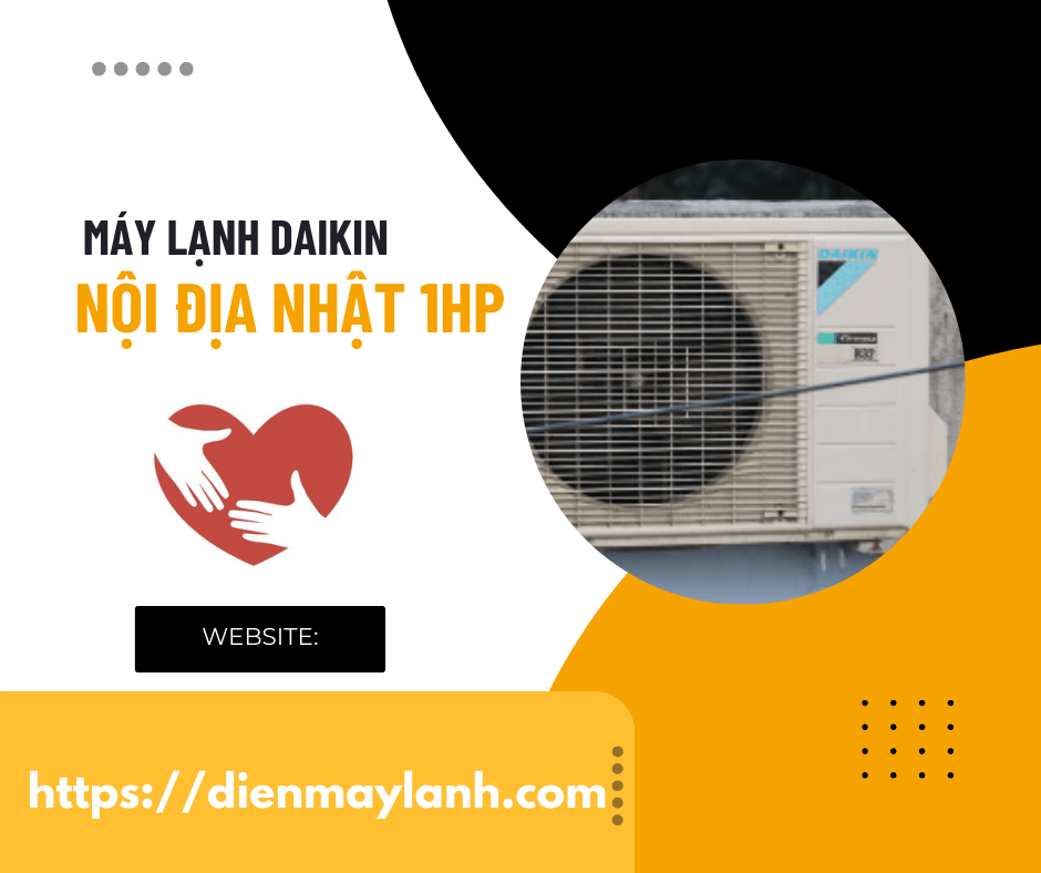 Máy lạnh Daikin nội địa Nhật 1HP