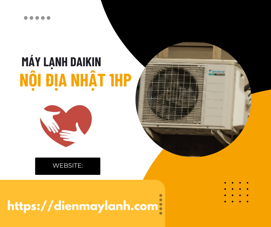 Máy lạnh Daikin nội địa Nhật 1HP