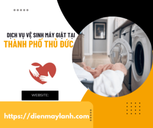 Dịch Vụ Vệ Sinh Máy Giặt Tại Thành Phố Thủ Đức Chuyên Nghiệp & Uy Tín