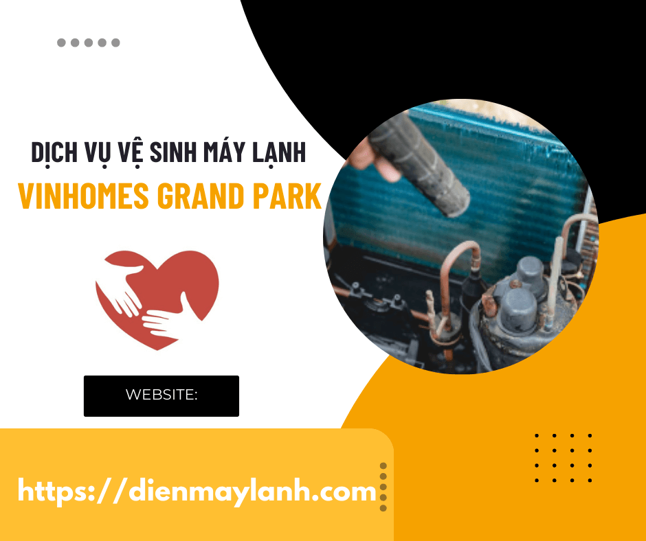 Dịch vụ vệ sinh máy lạnh Vinhomes Grand Park