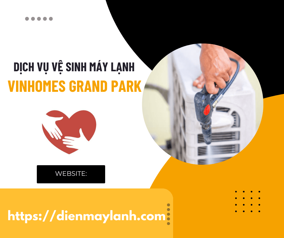 Dịch vụ vệ sinh máy lạnh Vinhomes Grand Park