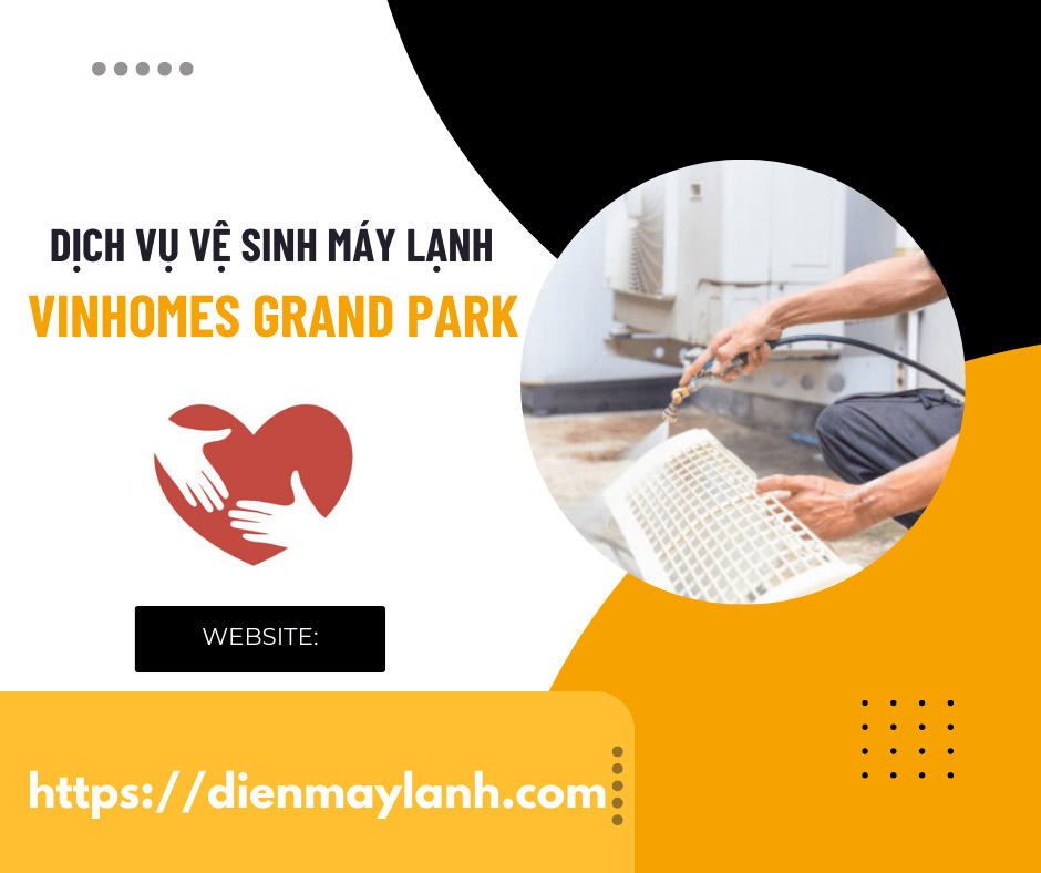 Dịch vụ vệ sinh máy lạnh Vinhomes Grand Park