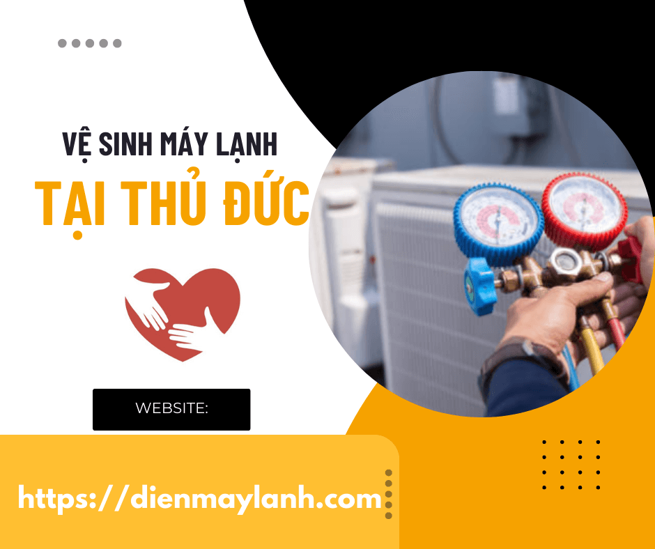 Dịch Vụ Vệ Sinh Máy Lạnh Tại Thủ Đức - Chuyên Nghiệp Và Hiệu Quả