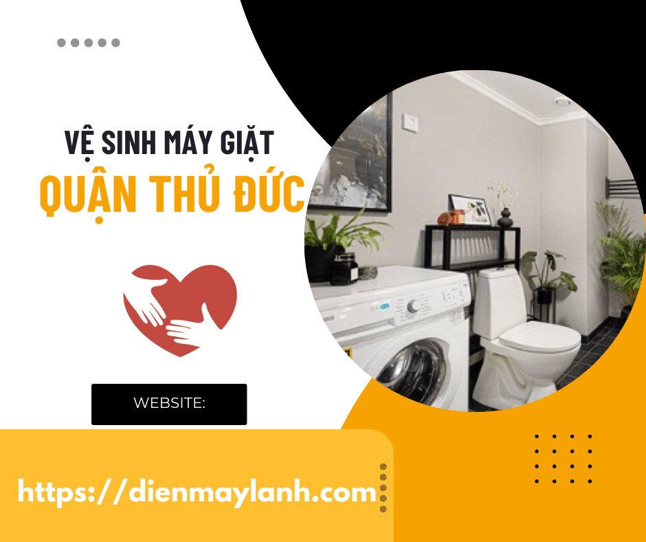 Dịch Vụ Vệ Sinh Máy Giặt Quận Thủ Đức Uy Tín 