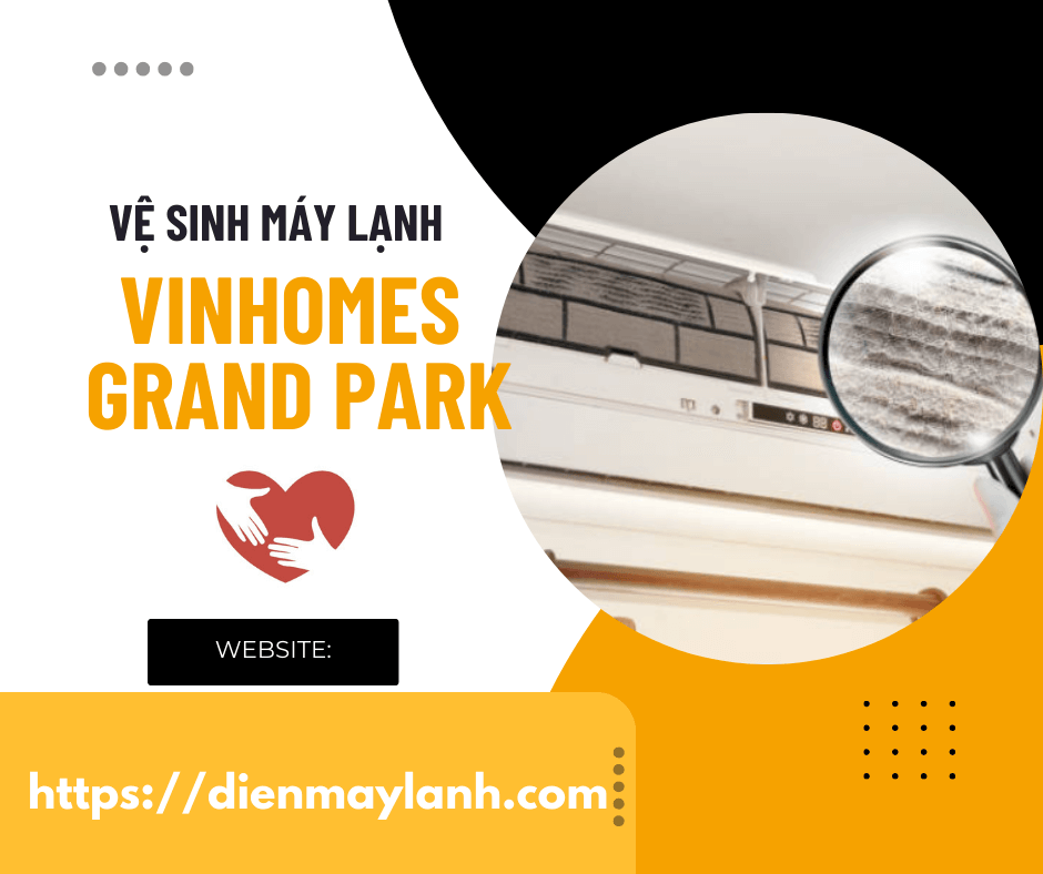 Dịch vụ vệ sinh máy lạnh Vinhomes Grand Park chuyên nghiệp và uy tín