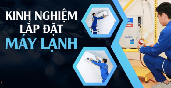 Kinh nghiệm lắp đặt máy lạnh mới mua