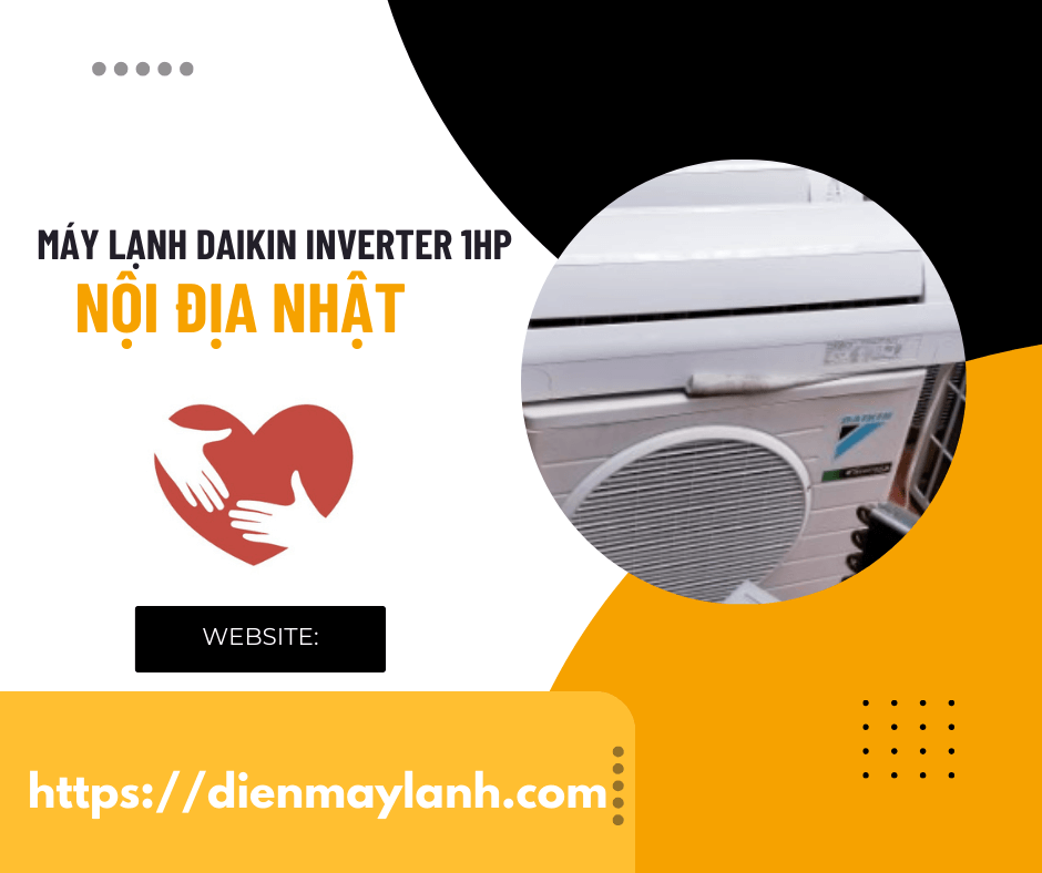 Máy Lạnh Daikin Inverter 1HP Nội Địa Nhật Hiệu Suất Tối Ưu