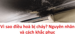 Nguyên Nhân Và Cách Khắc Phục Điều Hòa Bị Cháy Nổ