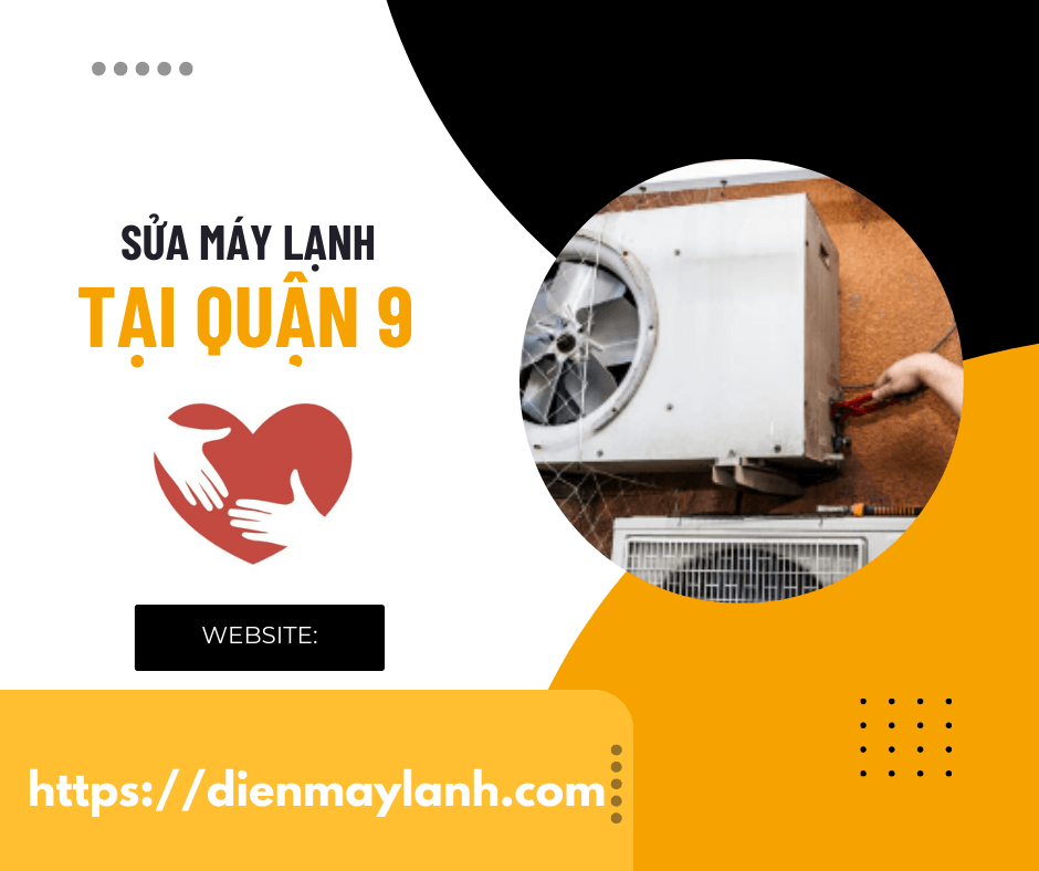 Sửa Máy Lạnh Tại Quận 9 | Dịch Vụ Chuyên Nghiệp, Uy Tín