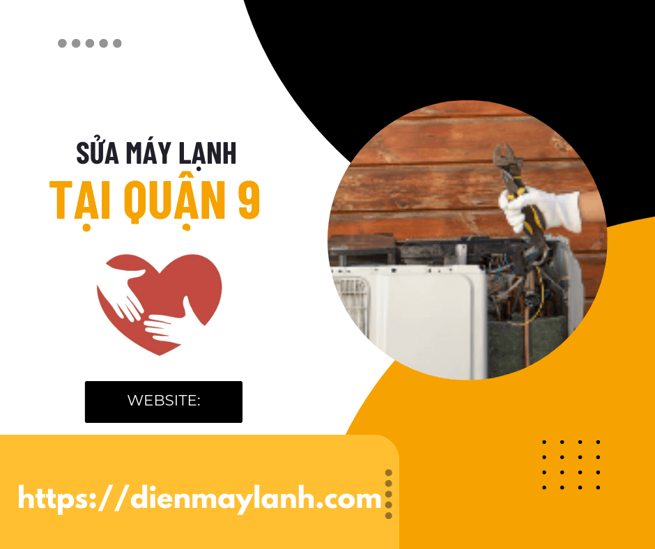 Sửa Máy Lạnh Tại Quận 9 | Dịch Vụ Chuyên Nghiệp, Uy Tín