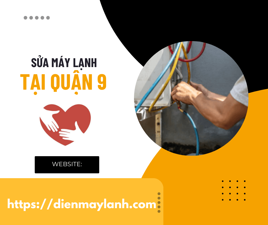 Sửa Máy Lạnh Tại Quận 9 | Dịch Vụ Chuyên Nghiệp, Uy Tín