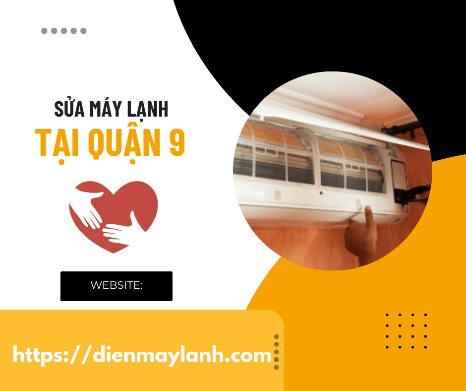 Sửa Máy Lạnh Tại Quận 9 | Dịch Vụ Chuyên Nghiệp, Uy Tín