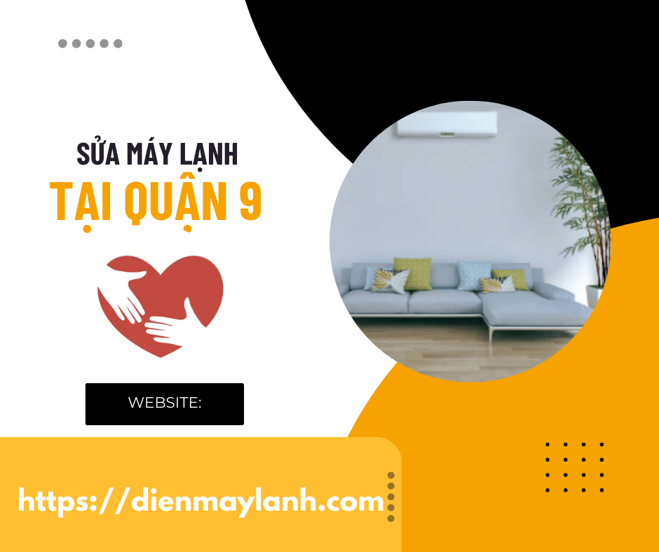 Sửa Máy Lạnh Tại Quận 9 | Dịch Vụ Chuyên Nghiệp, Uy Tín