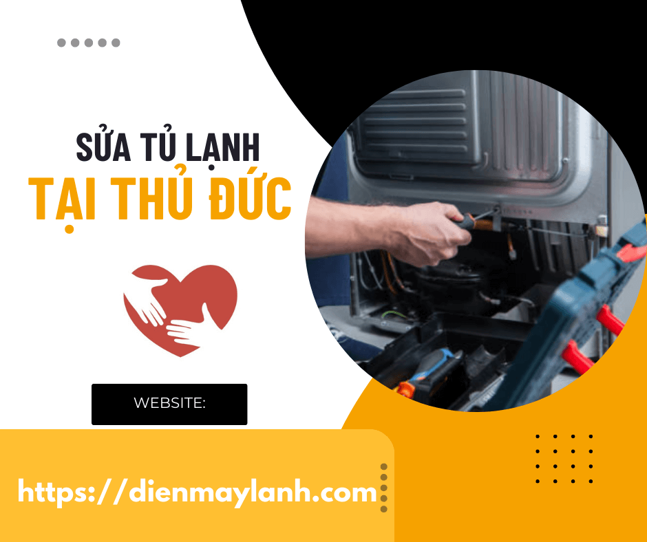 Dịch Vụ Sửa Tủ Lạnh Tại Thủ Đức - Uy Tín, Chuyên Nghiệp