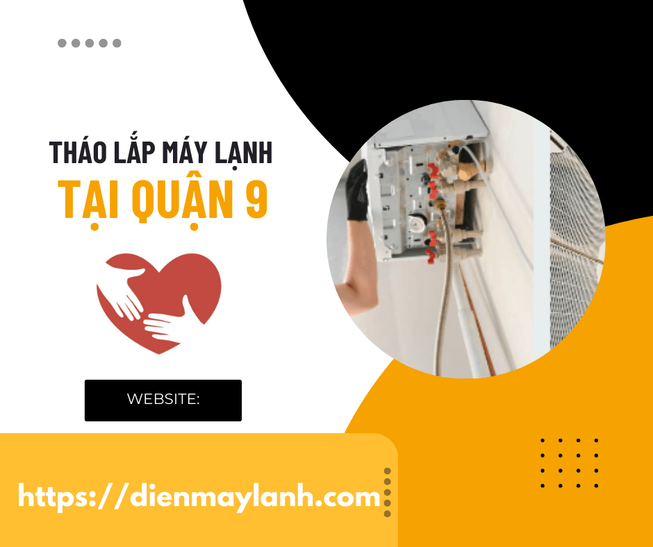 Tháo Lắp Máy Lạnh Tại Quận 9 | Dịch Vụ Chuyên Nghiệp