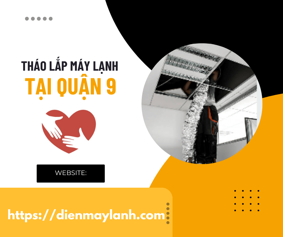 Tháo Lắp Máy Lạnh Tại Quận 9 | Dịch Vụ Chuyên Nghiệp