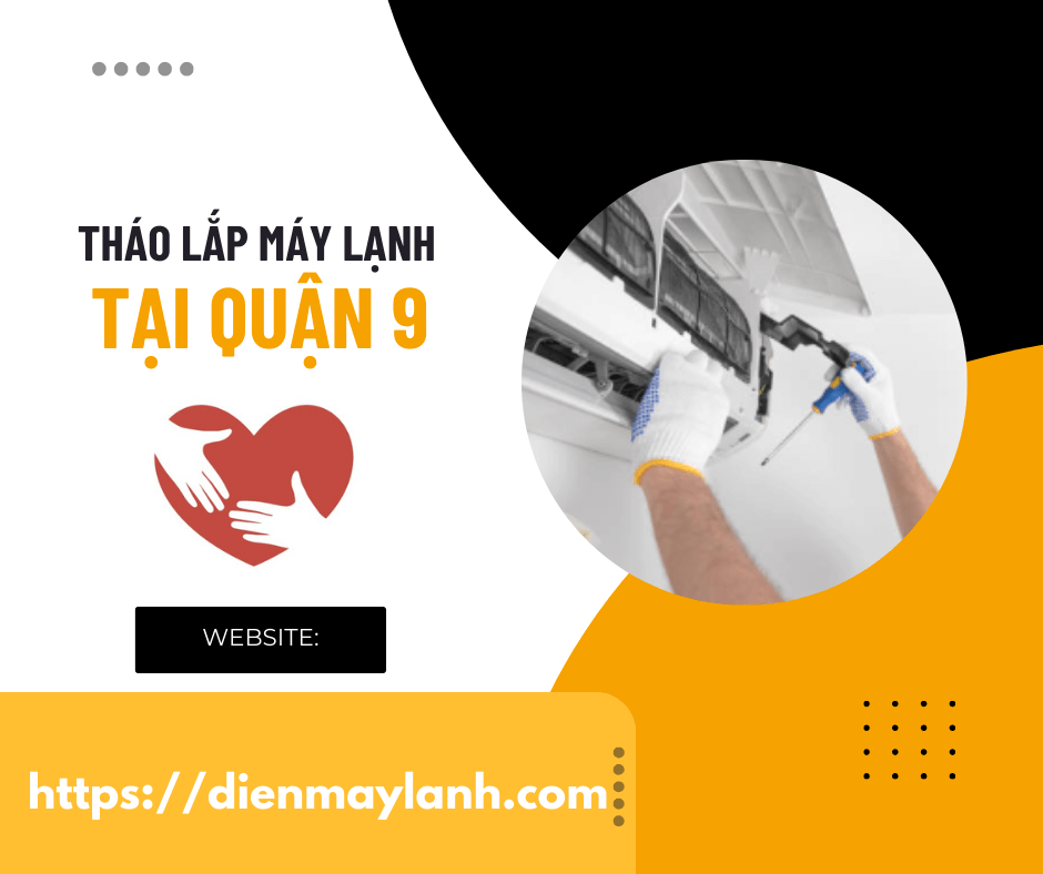 Tháo Lắp Máy Lạnh Tại Quận 9 | Dịch Vụ Chuyên Nghiệp