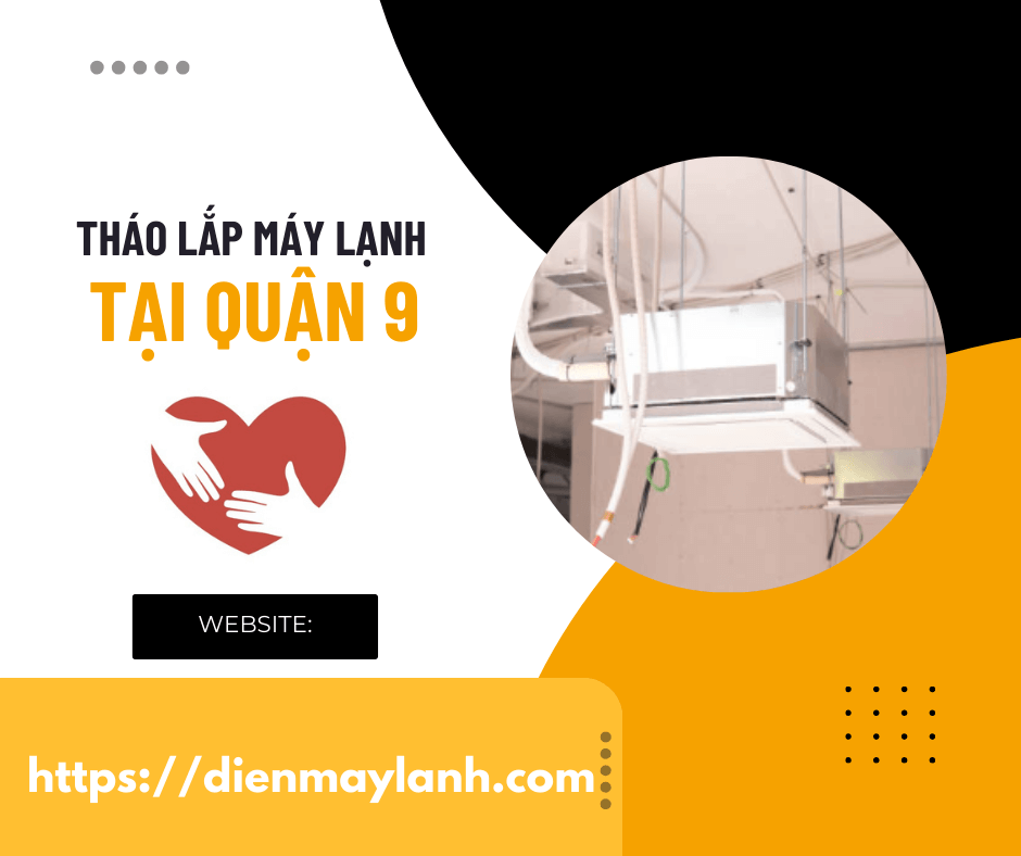 Tháo Lắp Máy Lạnh Tại Quận 9 | Dịch Vụ Chuyên Nghiệp