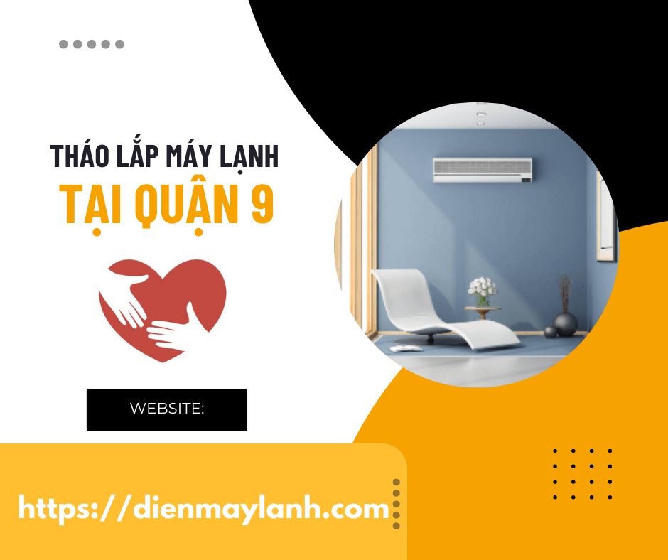 Tháo Lắp Máy Lạnh Tại Quận 9 | Dịch Vụ Chuyên Nghiệp