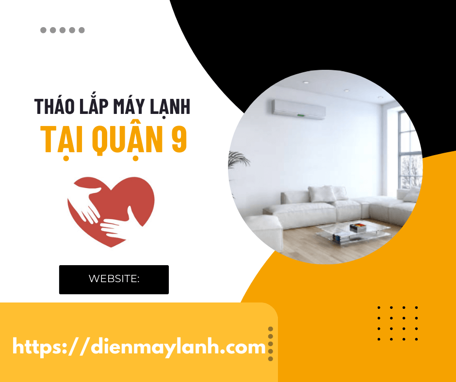 Tháo Lắp Máy Lạnh Tại Quận 9 | Dịch Vụ Chuyên Nghiệp