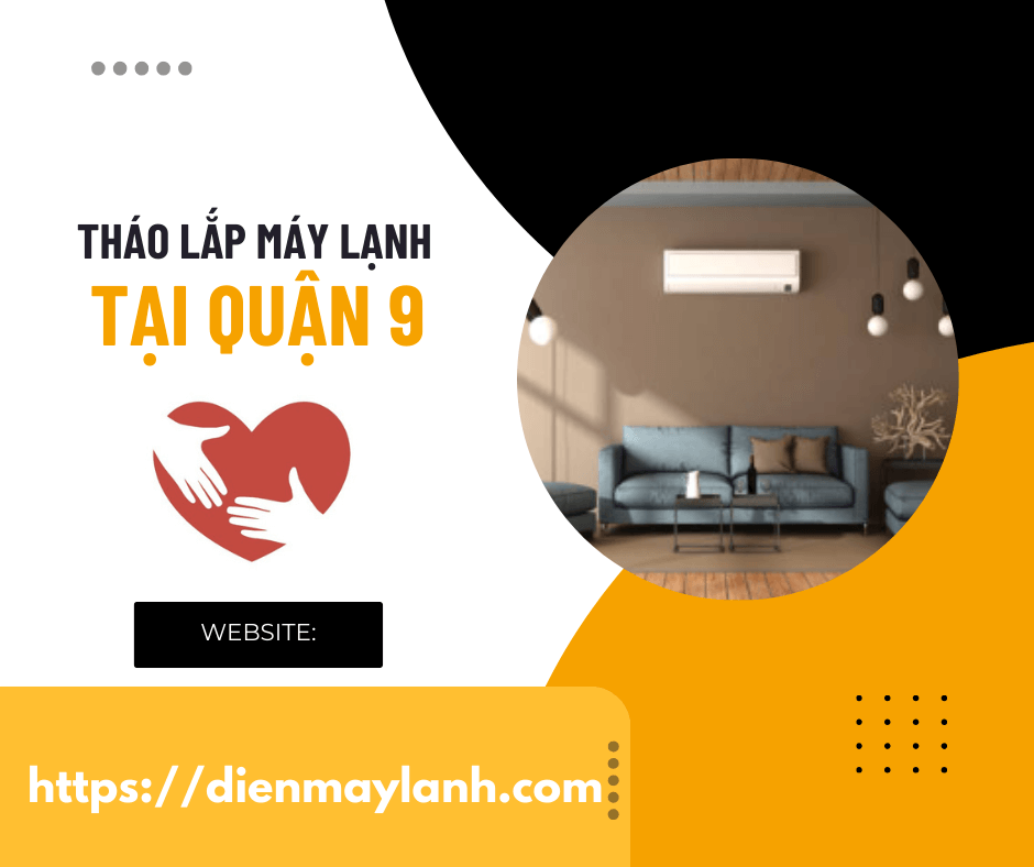 Tháo Lắp Máy Lạnh Tại Quận 9 | Dịch Vụ Chuyên Nghiệp