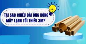 Tìm hiểu Tiêu Chuẩn Chiều Dài Ống Đồng Máy Lạnh