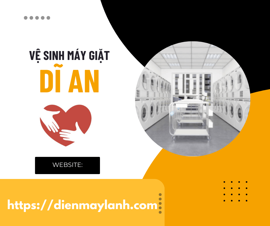 Vệ Sinh Máy Giặt Dĩ An - Dịch Vụ Uy Tín và Chuyên Nghiệp