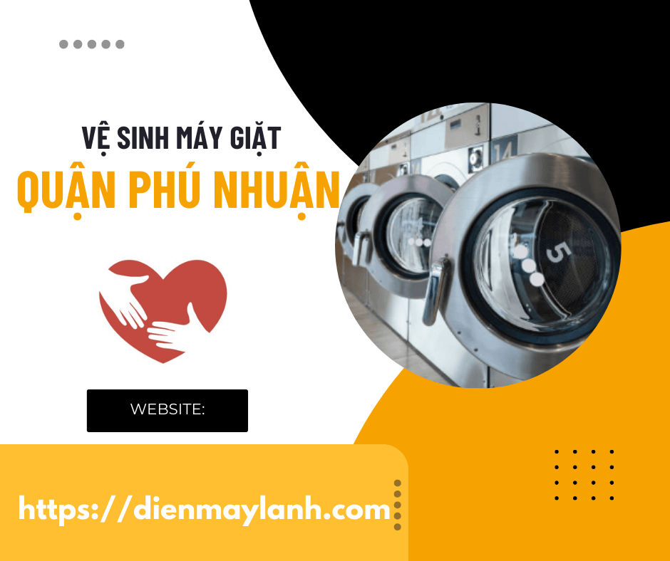 Vệ Sinh Máy Giặt Quận Phú Nhuận | Dịch Vụ Uy Tín