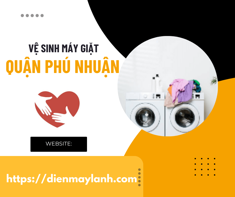 Vệ Sinh Máy Giặt Quận Phú Nhuận | Dịch Vụ Uy Tín