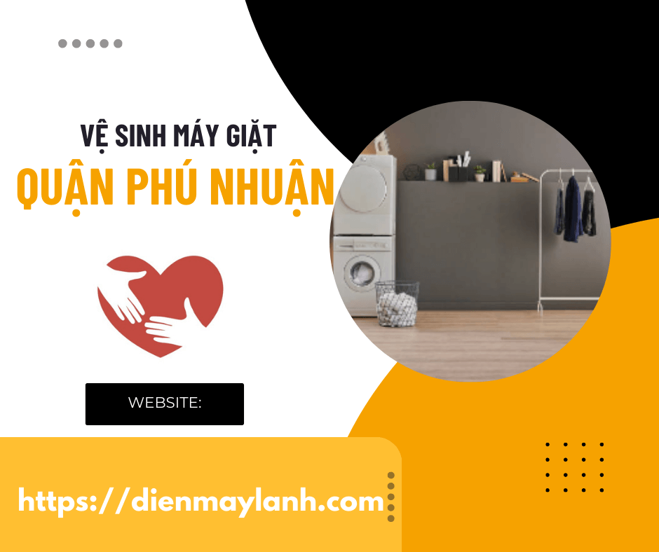 Vệ Sinh Máy Giặt Quận Phú Nhuận | Dịch Vụ Uy Tín