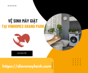 Ve Sinh May Giat Tai Vinhomes Grand Park 1