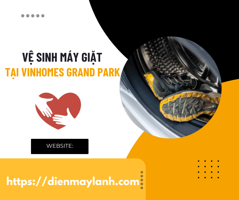 Vệ Sinh Máy Giặt Tại Vinhomes Grand Park