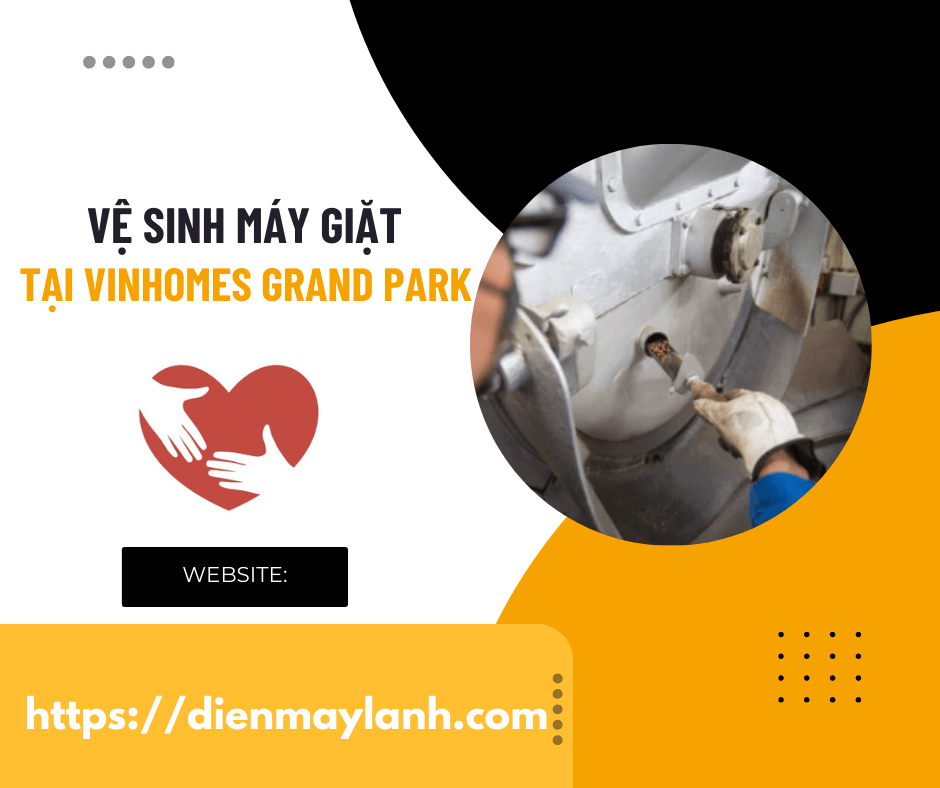 Vệ Sinh Máy Giặt Tại Vinhomes Grand Park