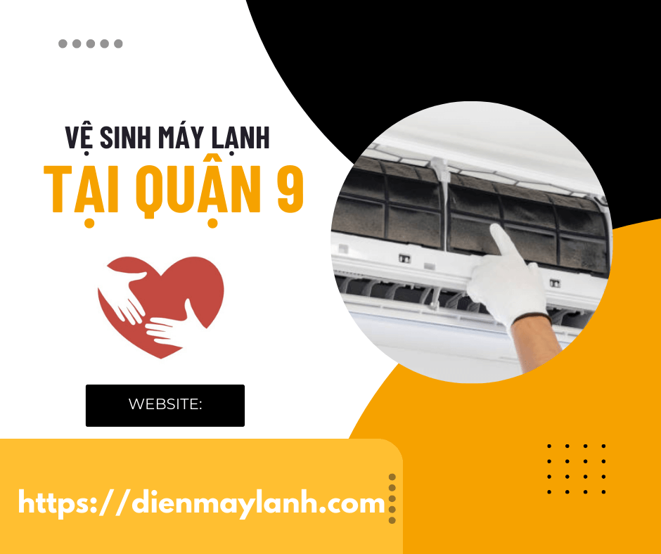 Vệ Sinh Máy Lạnh Tại Quận 9 - Dịch Vụ Chất Lượng Cao