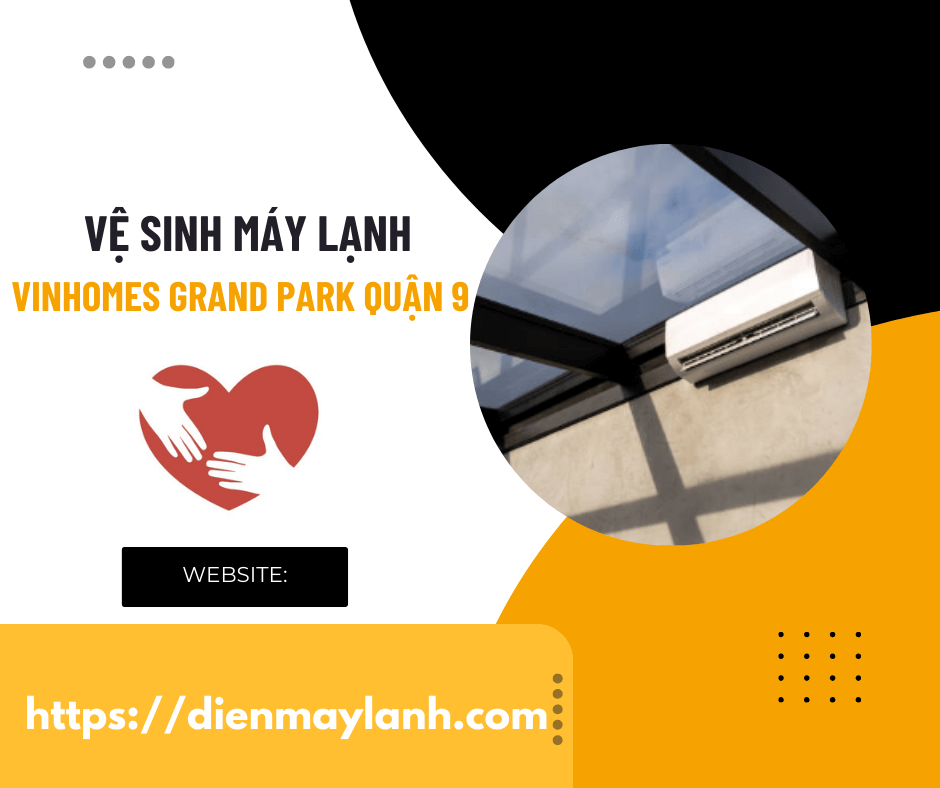 Vệ Sinh Máy Lạnh Vinhomes Grand Park Quận 9