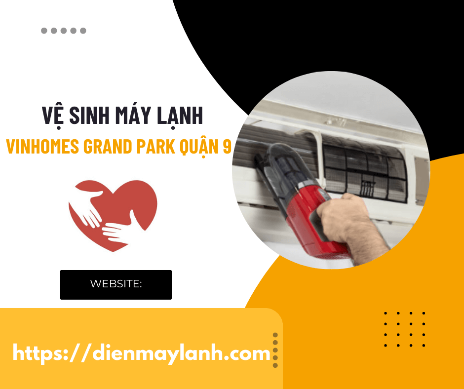 Vệ Sinh Máy Lạnh Vinhomes Grand Park Quận 9 