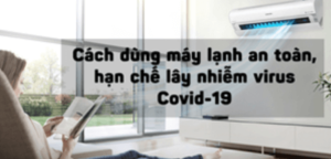 sử dụng máy lạnh an toàn để phòng tránh lây nhiễm