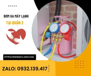 Bơm Ga Máy Lạnh Tại Quận 2