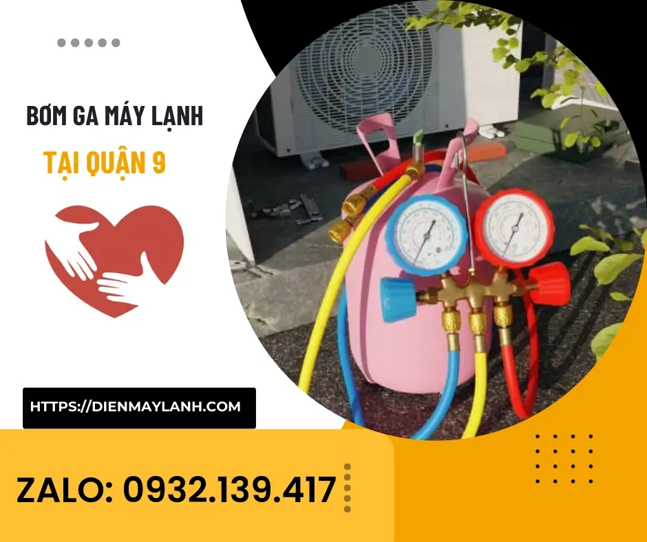 Bơm Ga Máy Lạnh Tại Quận 9