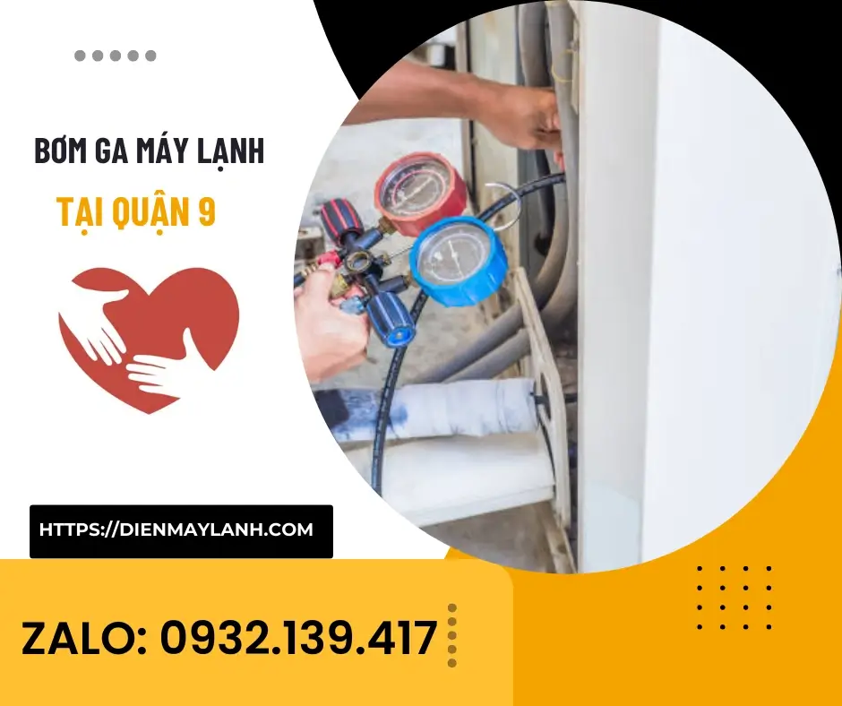 Bơm Ga Máy Lạnh Tại Quận 9