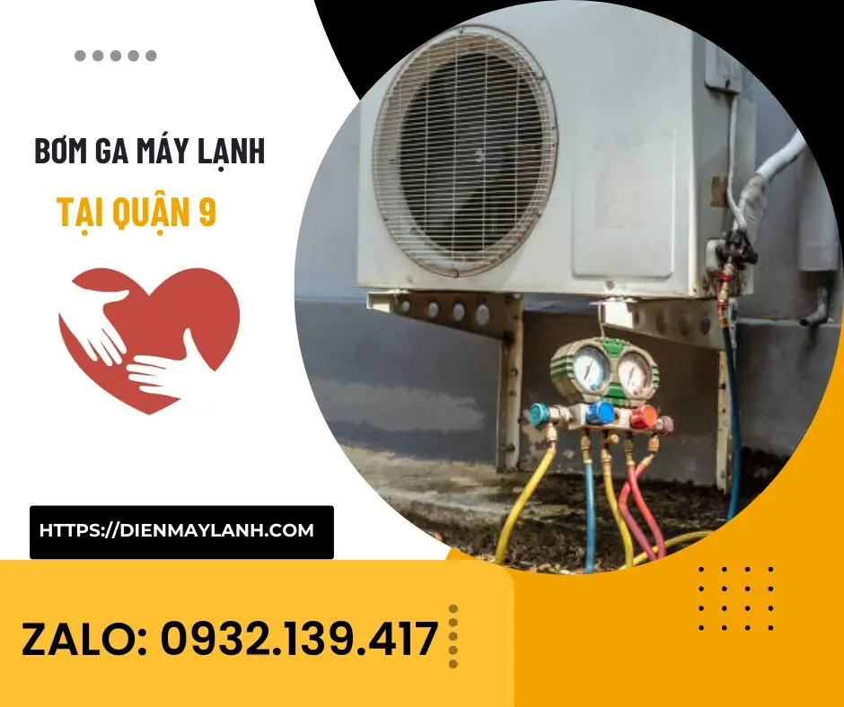 Bơm Ga Máy Lạnh Tại Quận 9