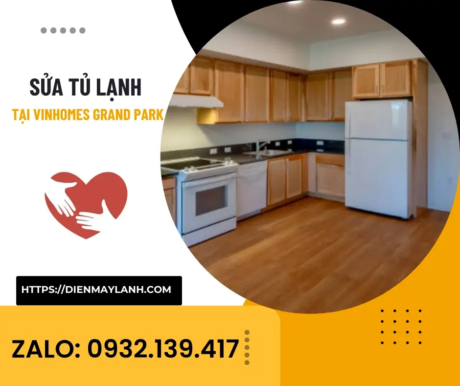 Sửa Tủ Lạnh Tại Vinhomes Grand Park