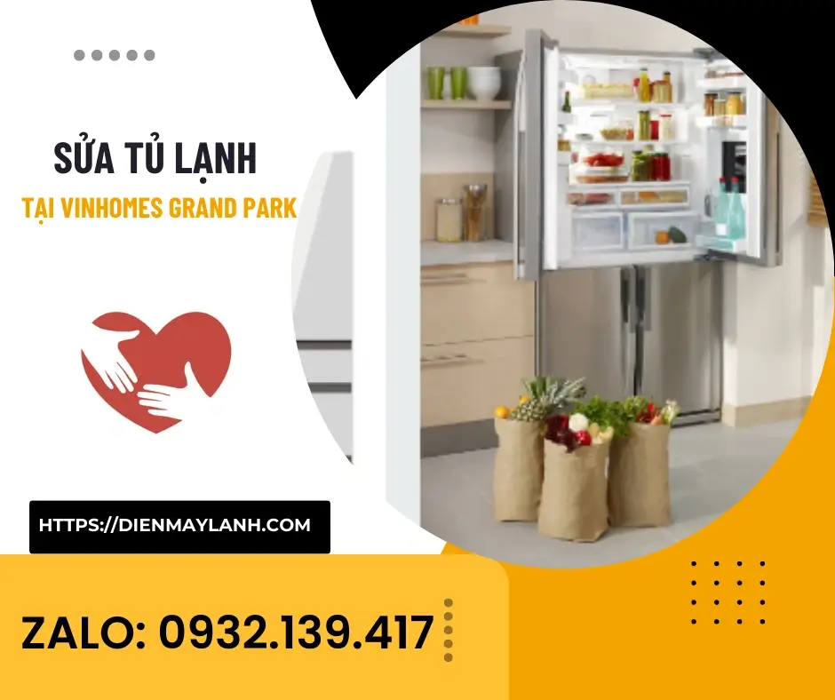 Sửa Tủ Lạnh Tại Vinhomes Grand Park