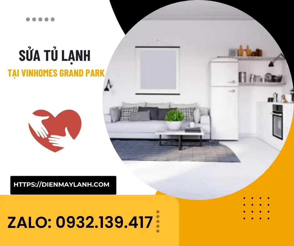 Sửa Tủ Lạnh Tại Vinhomes Grand Park